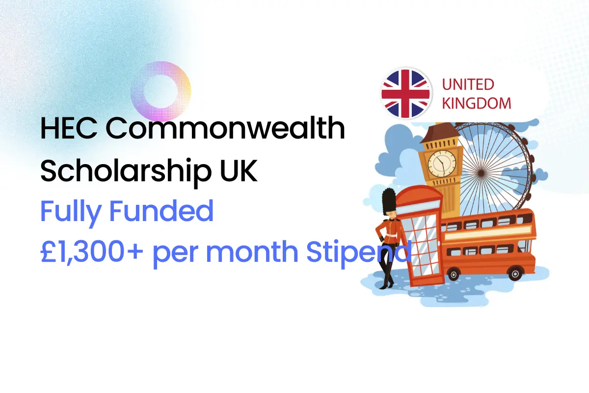 Complete Guide to Commonwealth Scholarship UK & HEC's Role Eligibility, Application, and HAT Test (1)